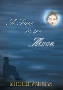 Front cover of A Face in the Moon by Mitchell Waldman